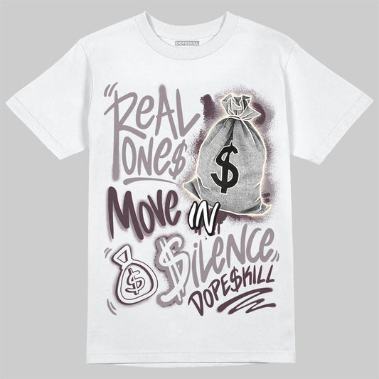 A Ma Maniére x Air Jordan 6 Retro “Smoky Mauve”⁠ DopeSkill T-Shirt Real Ones Move In Silence Graphic Streetwear - White