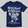 University Blue Sneakers DopeSkill T-Shirt Work Hard In Silence Graphic Streetwear - navy