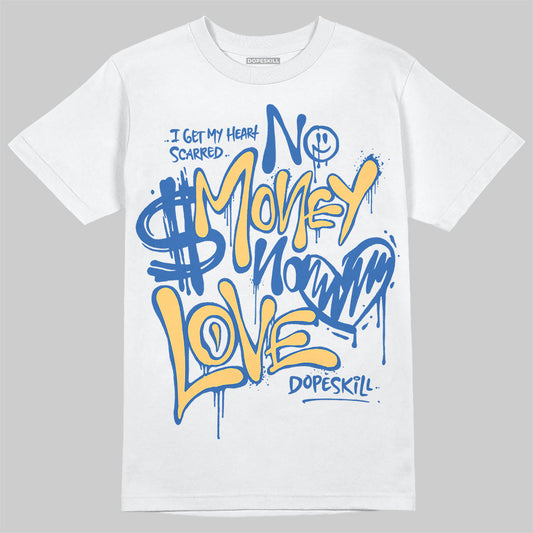 Travis Scott x Air Jordan 1 Low OG “Canary” DopeSkill T-Shirt No Money No Love Typo Graphic Streetwear - White 