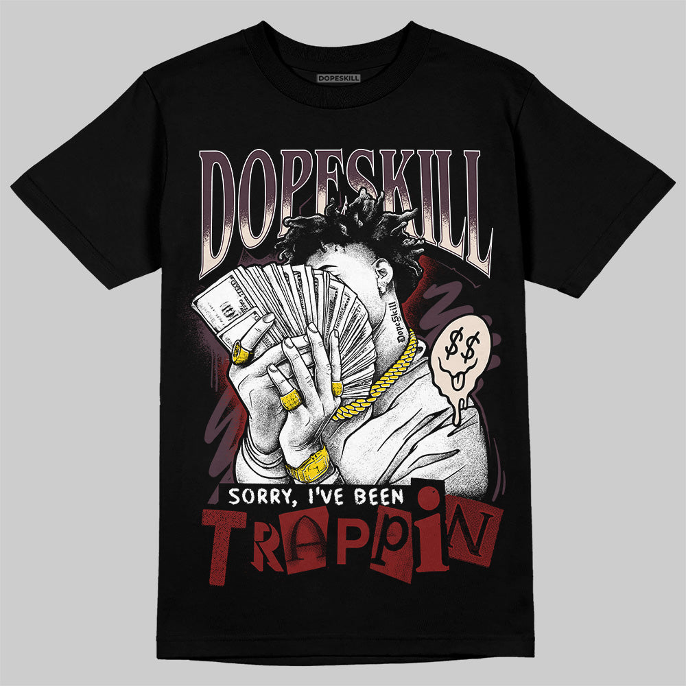 Adidas Samba OG Maroon Gold Metallic DopeSkill T-Shirt Sorry I've Been Trappin Graphic Streetwear - Black