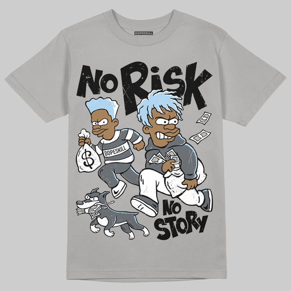 Jordan 5 Retro Wolf Grey (2026) DopeSkill T-Shirt No Risk No Story Graphic Streetwear - Gravel
