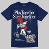 Jordan 12 Retro French Blue (2025) DopeSkill T-Shirt Play together, Stay together Graphic Streetwear - Navy