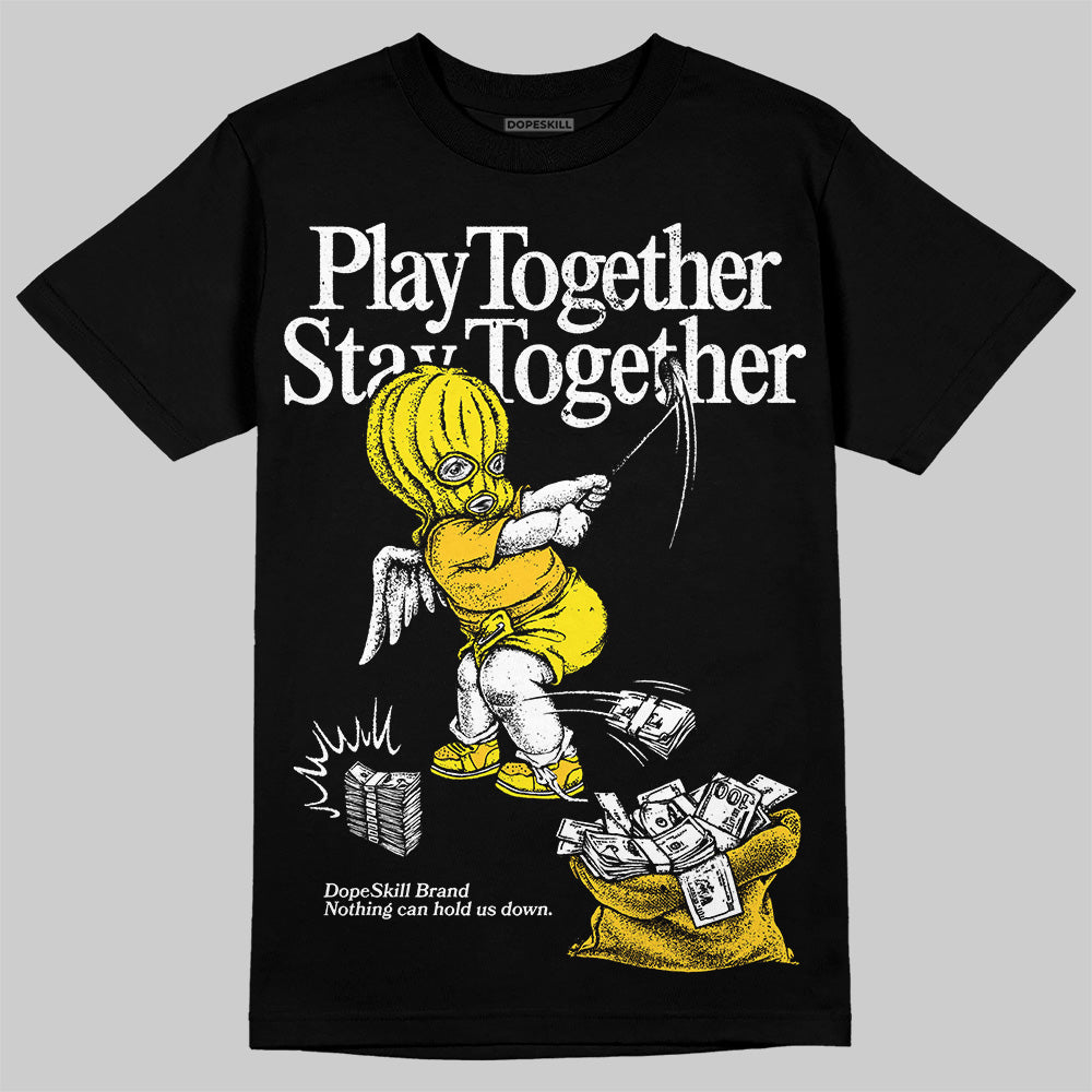 Jordan 4 Retro “Vivid Sulfur” DopeSkill T-Shirt Play together, Stay together Graphic Streetwear - Black