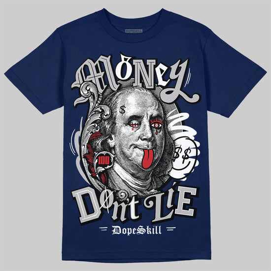 Jordan 4 SB “Summit White/Navy” DopeSkill T-Shirt Money Don't Lie Graphic Streetwear - Navy