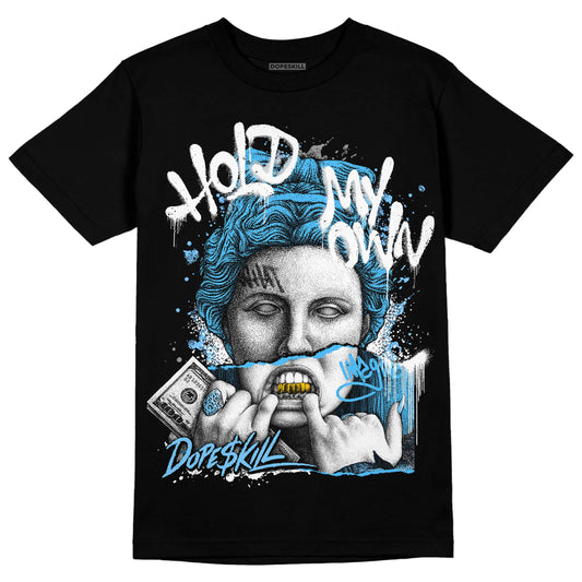 Dunk Low ‘Pure Platinum’ DopeSkill T-Shirt Hold My Own Graphic Streetwear - Black
