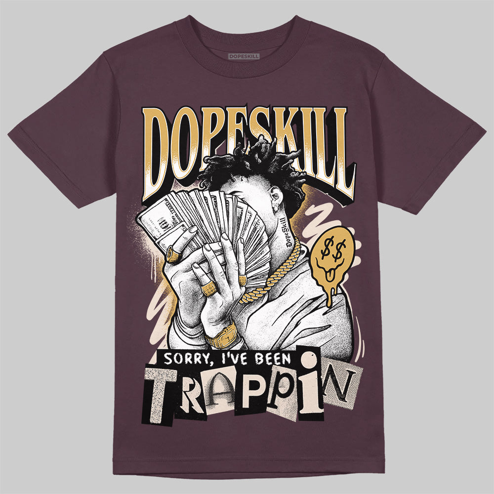 Adidas Samba OG Maroon Gold Metallic DopeSkill T-Shirt Sorry I've Been Trappin Graphic Streetwear - maroon