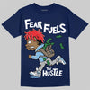 University Blue Sneakers DopeSkill T-Shirt Fear Fuels The Hustle Graphic Streetwear - Navy