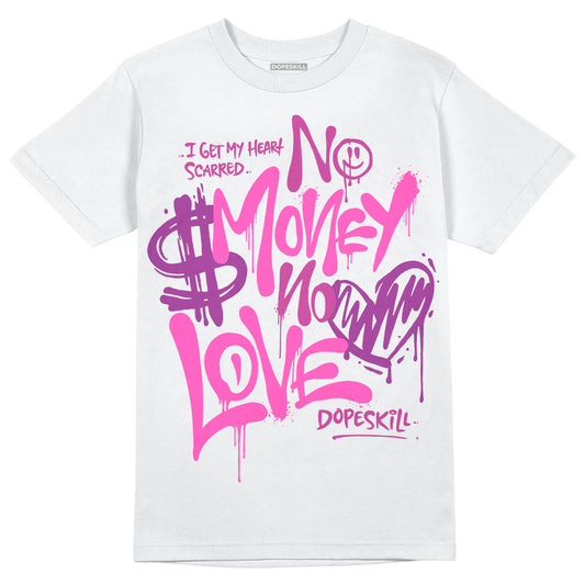 Jordan 4 GS “Hyper Violet” DopeSkill T-Shirt No Money No Love Typo Graphic Streetwear - White 