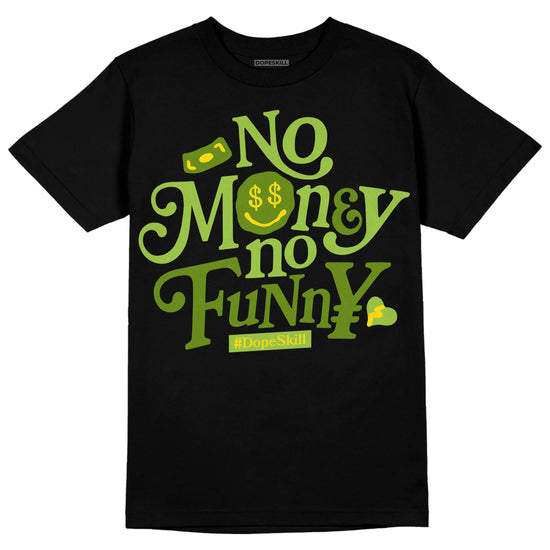 SB Dunk Low Chlorophyll DopeSkill T-Shirt No Money No Funny Graphic Streetwear - Black