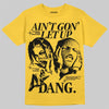 Yellow Sneakers DopeSkill T-Shirt Ain't Gon' Let Up Graphic Streetwear - Gold