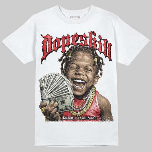 Jordan 13 Retro OG Chicago (2026) DopeSkill T-Shirt Money Loves Me Graphic Streetwear - White