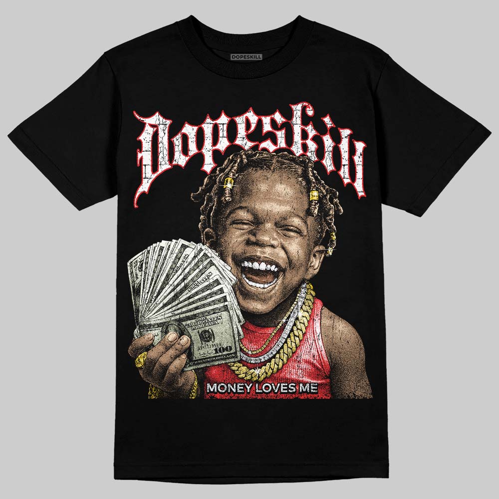 Jordan 13 Retro OG Chicago (2026) DopeSkill T-Shirt Money Loves Me Graphic Streetwear - black