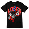 Jordan 1 Retro High OG "Satin Bred" DopeSkill T-Shirt Loser Lover Graphic Streetwear - Black