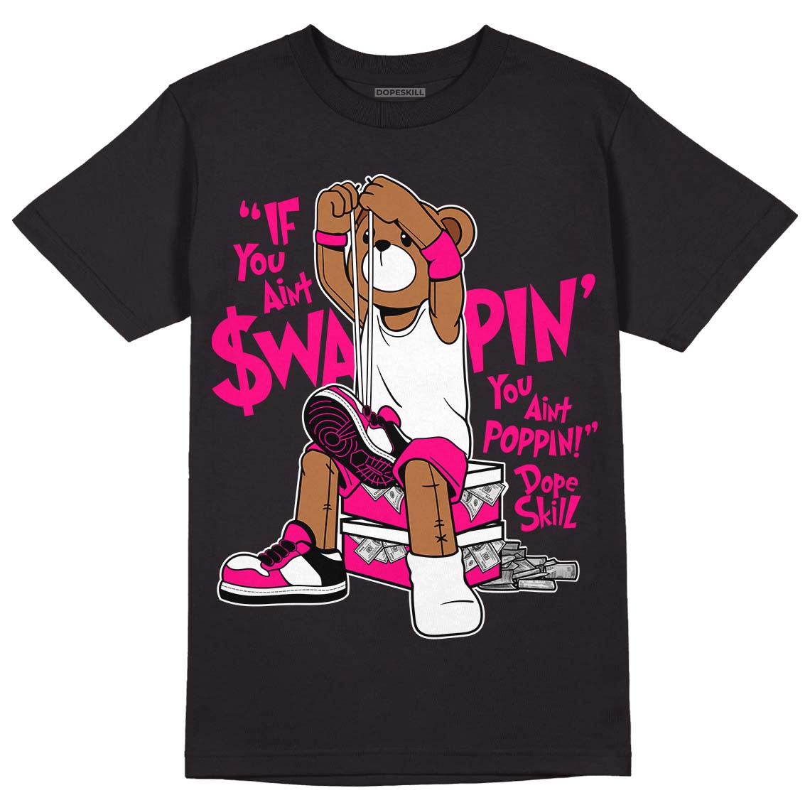 Jordan 1 Low GS “Fierce Pink” Dopeskill T-Shirt If You Aint Graphic Streetwear - Black