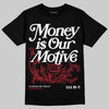 Jordan 14 Retro ‘Black Toe’ DopeSkill T-Shirt Money Is Our Motive Typo Graphic Streetwear - Black