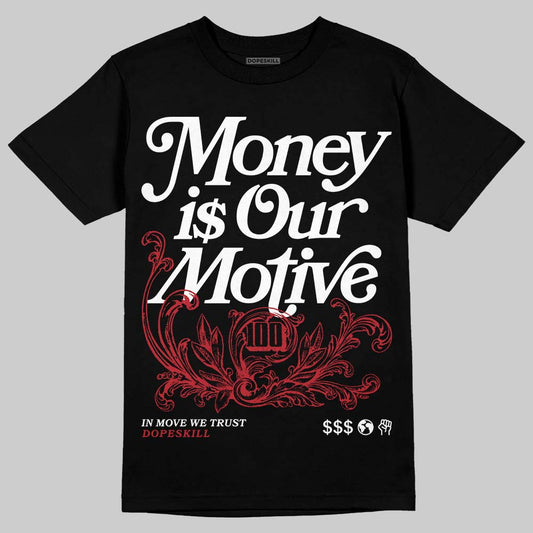 Jordan 14 Retro ‘Black Toe’ DopeSkill T-Shirt Money Is Our Motive Typo Graphic Streetwear - Black