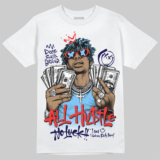 University Blue Sneakers DopeSkill T-Shirt All Hustle No Luck Graphic Streetwear - White 