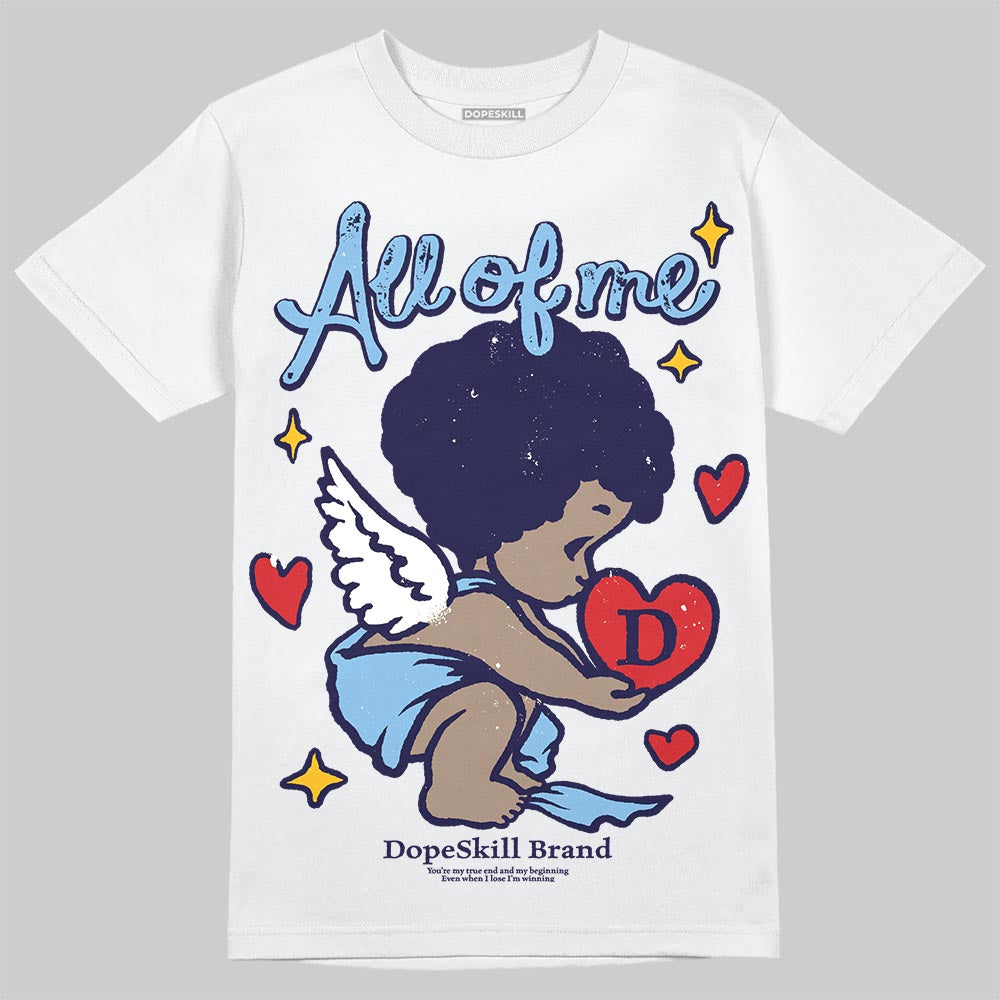 University Blue Sneakers DopeSkill T-Shirt All Of Me Graphic Streetwear - White