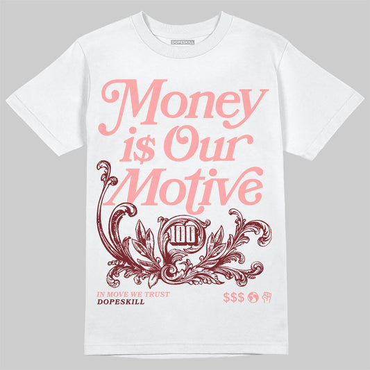 Jordan 3 Retro Valentine's Day Treat Yourself (2025) DopeSkill T-Shirt Money Is Our Motive Typo Graphic Streetwear - White