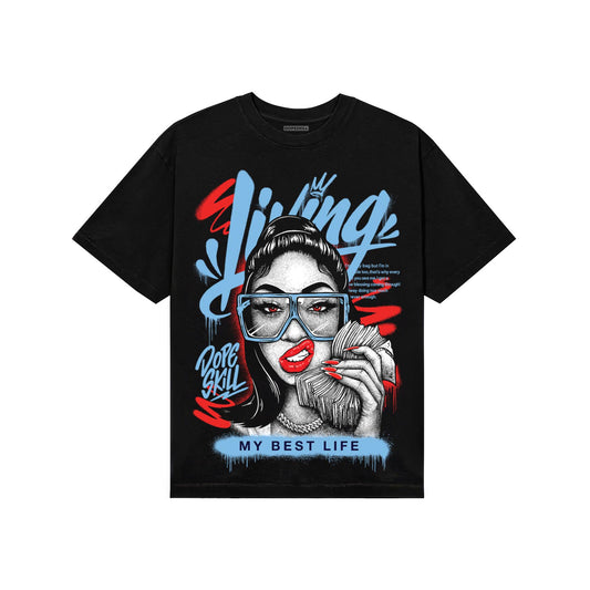 University Blue Sneakers DopeSkill T-Shirt Living My Best Life Graphic Streetwear - Black