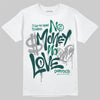 Jordan 4 Retro Oxidized Green DopeSkill T-Shirt No Money No Love Typo Graphic Streetwear - White 