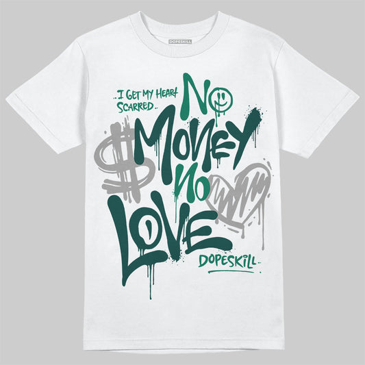 Jordan 4 Retro Oxidized Green DopeSkill T-Shirt No Money No Love Typo Graphic Streetwear - White 