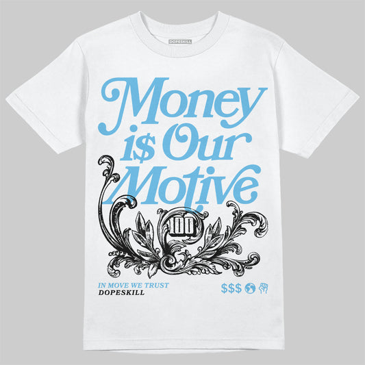 Jordan 11 Retro Legend Blue DopeSkill T-Shirt Money Is Our Motive Typo Graphic Streetwear - White