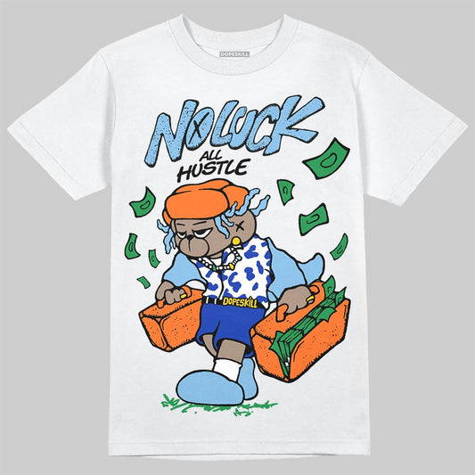 University Blue Sneakers DopeSkill T-Shirt No Luck, All Hustle Graphic Streetwear - White