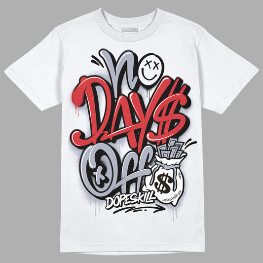 Jordan 4 “Bred Reimagined” DopeSkill T-Shirt  No Days Off Graphic Streetwear - WHite 