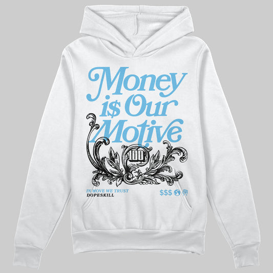 Jordan 11 Retro Legend Blue DopeSkill Hoodie Sweatshirt Money Is Our Motive Typo Graphic Streetwear - White