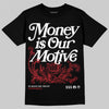 Jordan 11 Retro Low Bred (2025) DopeSkill T-Shirt Money Is Our Motive Typo Graphic Streetwear - Black