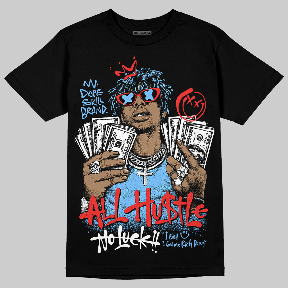 University Blue Sneakers DopeSkill T-Shirt All Hustle No Luck Graphic Streetwear - Black