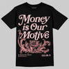 Jordan 3 Retro Valentine's Day Treat Yourself (2025) DopeSkill T-Shirt Money Is Our Motive Typo Graphic Streetwear - Black