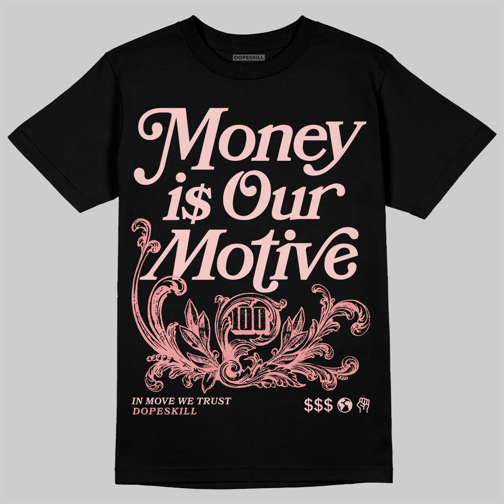 Jordan 3 Retro Valentine's Day Treat Yourself (2025) DopeSkill T-Shirt Money Is Our Motive Typo Graphic Streetwear - Black