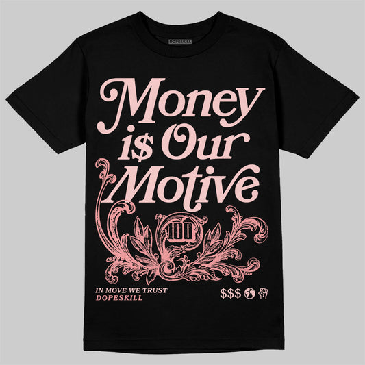 Jordan 3 Retro Valentine's Day Treat Yourself (2025) DopeSkill T-Shirt Money Is Our Motive Typo Graphic Streetwear - Black