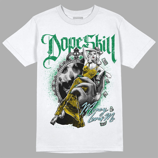 Jordan 5 “Lucky Green” DopeSkill T-Shirt Money Loves Me Graphic Streetwear - White