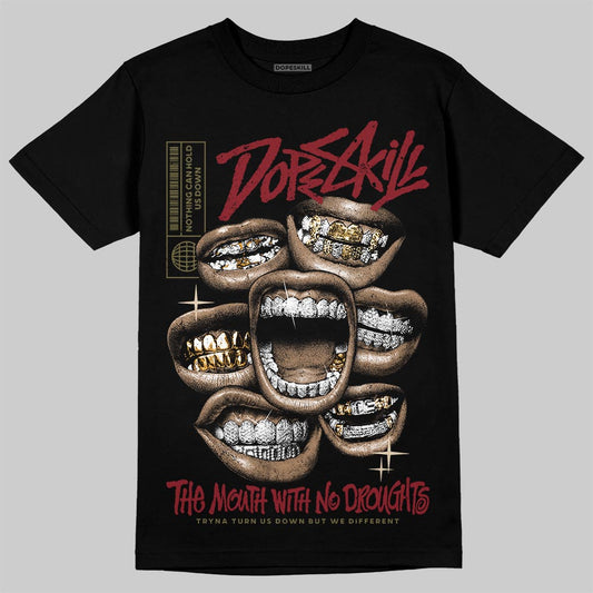 SB Dunk Low “Dark Team Red/Olive Flak” DopeSkill T-Shirt The Mouth With No Droughts Graphic Streetwear - Black