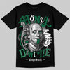 Jordan 13 GS “Pine Green” DopeSkill T-Shirt Money Don't Lie Graphic Streetwear - Black