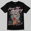 Air Max 95 OG “Pink Foam” DopeSkill T-Shirt Never Stop Hustling Graphic Streetwear - black