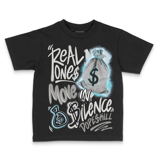 Jordan 4 Retro GS “Blue Chill” DopeSkill Toddler Kids T-shirt Real Ones Move In Silence Graphic Streetwear - black