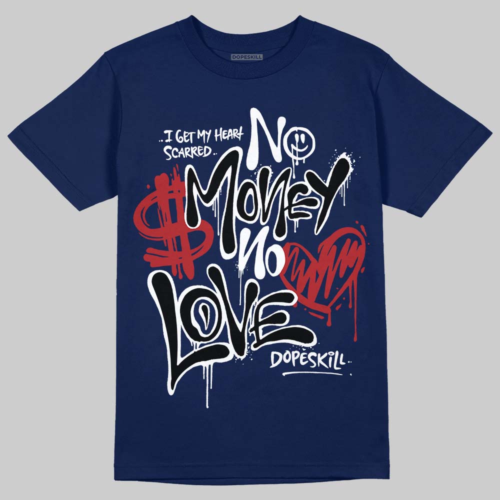 Jordan 1 High OG "Midnight Navy" DopeSkill Navy T-shirt No Money No Love Typo Graphic Streetwear