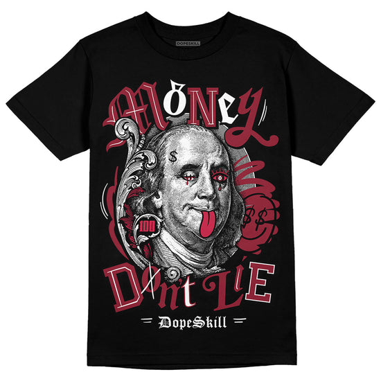 Jordan 1 Retro High '85 OG Metallic Burgundy DopeSkill T-Shirt Money Don't Lie Graphic Streetwear - Black