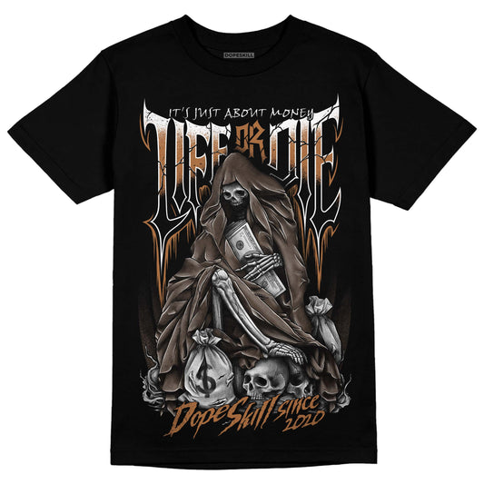 Jordan 1 Retro High OG Palomino DopeSkill T-Shirt Life or Die Graphic Streetwear - Black