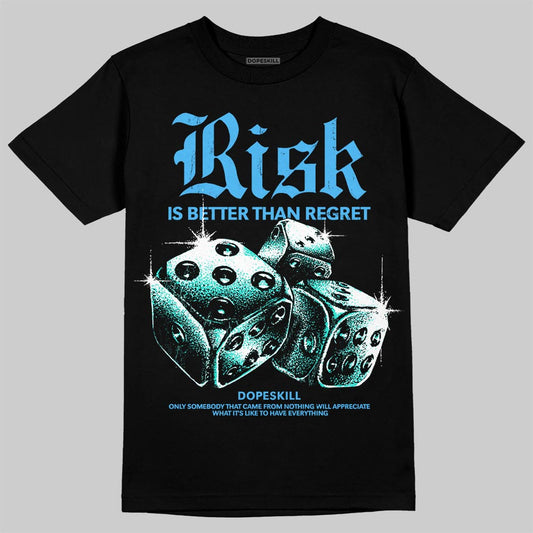 University Blue Sneakers DopeSkill T-Shirt Risk Is Better Than Regret Graphic Streetwear - Black