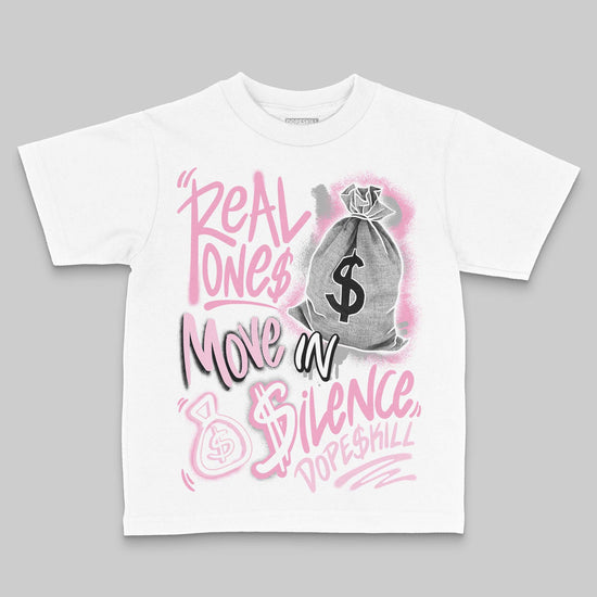 Jordan 12 GS “Pearl Pink” DopeSkill Toddler Kids T-shirt Real Ones Move In Silence Graphic Streetwear - White