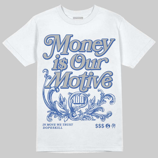 Jordan 3 "Lucky Shorts" DopeSkill T-Shirt Money Is Our Motive Typo Graphic Streetwear - WHite