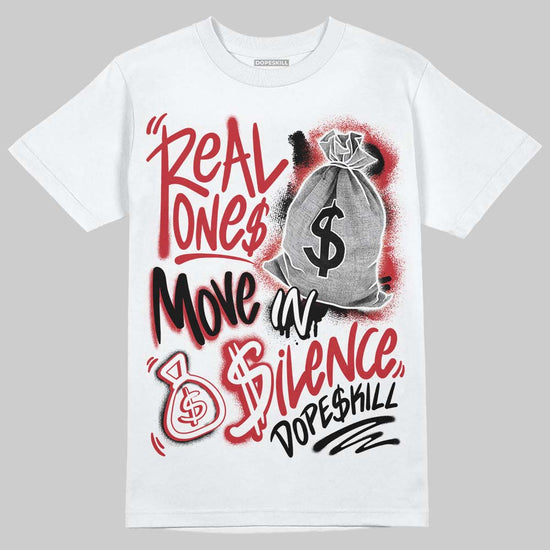 Jordan 1 Low OG "Chicago" DopeSkill T-Shirt Real Ones Move In Silence Graphic Streetwear - White