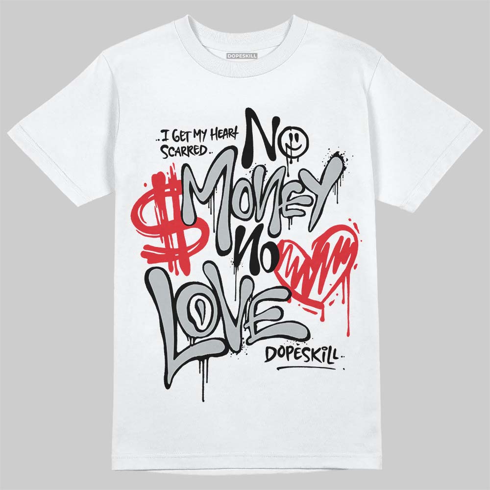 Jordan 12 Black Wolf Grey DopeSkill T-Shirt No Money No Love Typo Graphic Streetwear - White