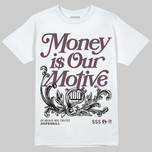 A Ma Maniére x Air Jordan 5 “Violet Ore” DopeSkill T-Shirt Money Is Our Motive Typo Graphic Streetwear - White