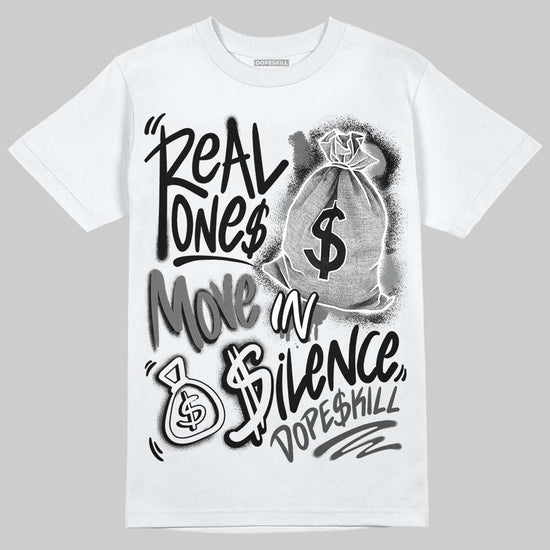 Jordan 4 “Black Cat” (2025) DopeSkill T-Shirt Real Ones Move In Silence Graphic Streetwear - WHite